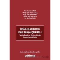Ortaklıklar Hukuku Uygulama Çalışmaları - I - Kolektif - On İki Levha Yayınları