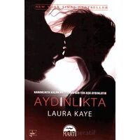 Aydınlıkta - Laura Kaye - Martı Yayınları