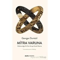 Mitra Varuna - Georges Dumezil - Alfa Yayınları