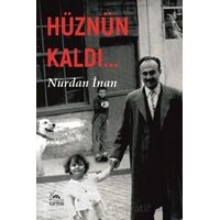 Hüznün Kaldı - Nurdan İnan - Sarmal Kitabevi