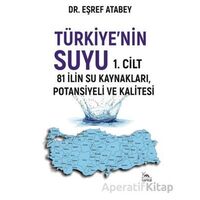 Türkiyenin Suyu 1. Cilt - Eşraf Atabey - Sarmal Kitabevi