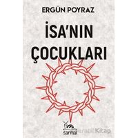 İsa’nın Çocukları - Ergün Poyraz - Sarmal Kitabevi