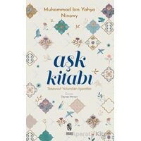 Aşk Kitabı Tasavvuf Yolundan İşaretler - Muhammad bin Yahya Ninowy - İnsan Yayınları