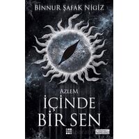 I·çinde Bir Sen 4 - Azlem - Binnur Şafak Nigiz - Dokuz Yayınları