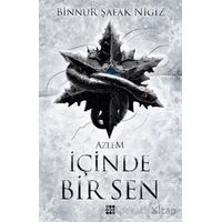 I·çinde Bir Sen 4 - Azlem - Binnur Şafak Nigiz - Dokuz Yayınları