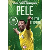 Pele - Benim Futbol Kahramanım - Diego Roberto - Dokuz Çocuk