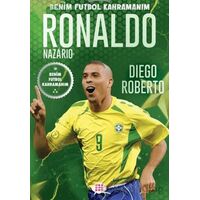 Ronaldo Nazario – Benim Futbol Kahramanım - Diego Roberto - Dokuz Çocuk