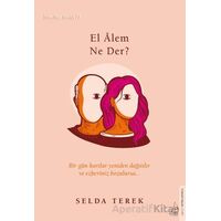 El Alem Ne Der? - Selda Terek - Destek Yayınları
