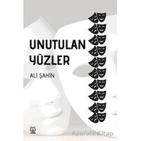Unutulan Yüzler - Ali Şahin - Luna Yayınları