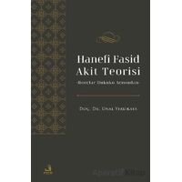 Hanefi Fasid Akit Teorisi -Borçlar Hukuku Açısından - Ünal Yerlikaya - Fecr Yayınları