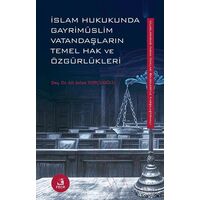 İslam Hukukunda Gayrimüslim Vatandaşların Temel Hak ve Özgürlükleri