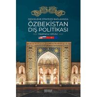 Dengeleme Stratejisi Bağlamında Özbekistan Dış Politikası - Medihanur Argalı - Astana Yayınları