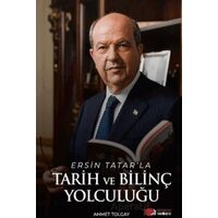 Ersin Tatar’la Tarih Ve Bilinç Yolculuğu - Ahmet Tolgay - Berikan Yayınevi