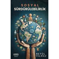 Sosyal Sürdürülebilirlik - Betül Yılmaz - Ceres Yayınları