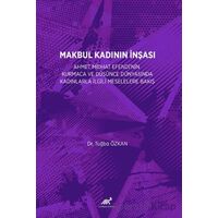 Makbul Kadının İnşası - Tuğba Özkan - Paradigma Akademi Yayınları