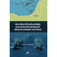 Neo-Realizm Bağlamında Ulus Devletin Güvenliği: İsrail’in Akdeniz Politikası