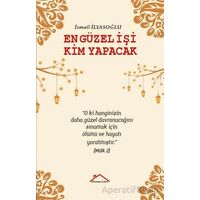 En Güzel İşi Kim Yapacak - İsmail İlyasoğlu - Kırmızı Çatı Yayınları