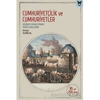 Cumhuriyetçilik ve Cumhuriyetler - Düşünceyi Derinleştirmek, Pratiği Sorgulamak - Nika Yayınevi