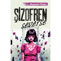 Şizofren Severse - Muammer Maden - Panama Yayıncılık