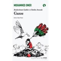 Bombardıman Uçakları ve Tanklar Arasında Gazze - Mohammad Omer - Turkuvaz Kitap
