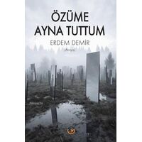 Özüme Ayna Tuttum - Arayış - Erdem Demir - Tunç Yayıncılık