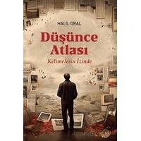 Düşünce Atlası - Kelimelerin İzinde - Halil Oral - Tunç Yayıncılık