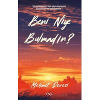 Beni Niye Bulmadın? - Mehmet Deveci - Çıra Yayınları