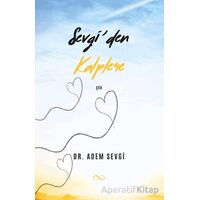 Sevgi’den Kalplere - Adem Sevgi - Bengisu Yayınları
