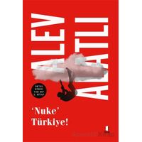 ‘Nuke’ Türkiye - Alev Alatlı - Kapı Yayınları