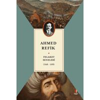 Felaket Seneleri (1648-1699) - Ahmed Refik - Kapı Yayınları