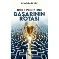 Başarının Rotası Zafere İnananları Rotası - Hümeyra Besire - Halk Kitabevi