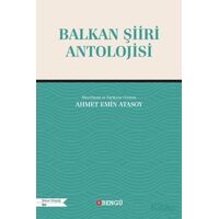 Balkan Şiiri Antolojisi - Ahmet Emin Atasoy - Bengü Yayınları