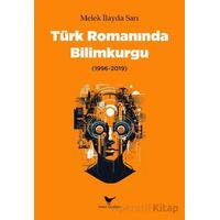 Türk Romanında Bilimkurgu (1996-2019) - Melek İlayda Sarı - Günce Yayınları