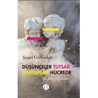 Düşünceler Tutsak Mektuplar Hücrede - Şenel Gülbudak - Herdem Kitap