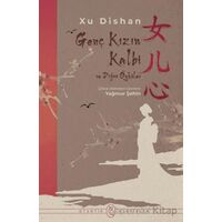 Genç Kızın Kalbi ve Diğer Öyküler - Xu Dishan - Otantik Kitap