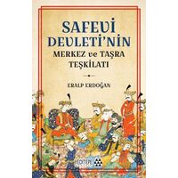 Safevi Devleti’nin Merkez ve Taşra Teşkilatı - Eralp Erdoğan - Yeditepe Akademi