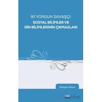 İki Yorgun Savaşçı: Sosyal Bilimler ve Din Bilimlerinin Çıkmazları
