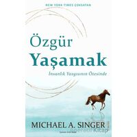 Özgür Yaşamak - Michael A. Singer - Sola Unitas