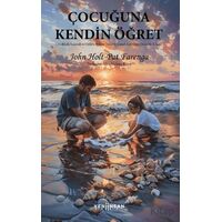 Çocuğuna Kendin Öğret - Pat Farenga - Yeni İnsan Yayınevi