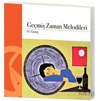 Geçmiş Zaman Melodileri - O. Günay - Hayal Yayınları