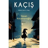 Kaçış - Akdeniz Serisi 3. Kitap - Hasan Kocamanoğlu - Armoni Yayıncılık