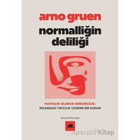 Normalliğin Deliliği - Arno Gruen - Kolektif Kitap
