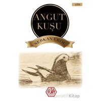 Angut Kuşu - Serkan Erol - Atayurt Yayınevi