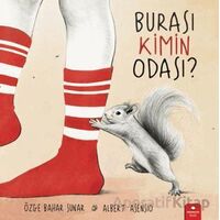 Burası Kimin Odası? - Özge Bahar Sunar - Redhouse Kidz Yayınları