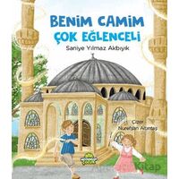 Benim Camim Çok Eğlenceli - Saniye Yılmaz Akbıyık - Mevsimler Kitap