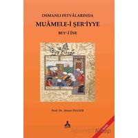 Osmanlı Fetvalarında Muamele-i Şer’iyye Bey‘-i İne - Ahmet İnanır - Sonçağ Yayınları