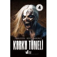 Korku Tüneli 4 - Beyza Bakırcı - BB Kitap