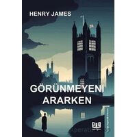 Görünmeyeni Ararken - Henry James - Vaveyla Yayıncılık