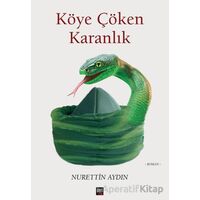 Köye Çöken Karanlık - Nurettin Aydın - İleri Yayınları