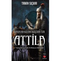 Avrupanın Kaderini Değiştiren Türk - Attila - Tarkan Suçıkar - Efsus Yayınları
